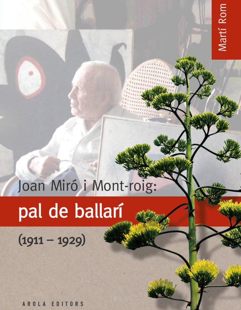 57 – LLIBRE “JOAN MIRÓ I MONT-ROIG: PAL DE BALLARÍ (1911-1929)” DE MARTÍ ROM